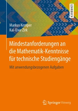 Abbildung von Kemper / Zirk | Mindestanforderungen an die Mathematik-Kenntnisse für technische Studiengänge | 1. Auflage | 2021 | beck-shop.de