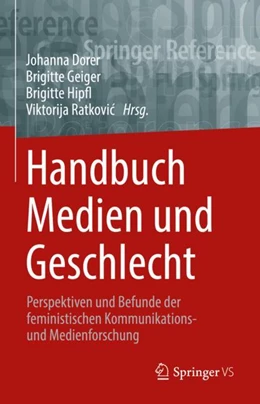 Abbildung von Dorer / Geiger | Handbuch Medien und Geschlecht | 1. Auflage | 2023 | beck-shop.de