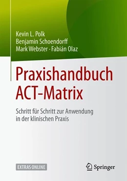 Abbildung von Polk / Schoendorff | Praxishandbuch ACT-Matrix | 1. Auflage | 2019 | beck-shop.de