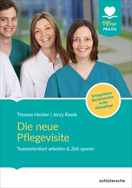 Abbildung von Hecker / Rasek | Die neue Pflegevisite | 1. Auflage | 2019 | beck-shop.de