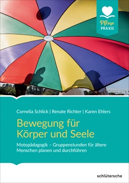Abbildung von Schlick / Richter | Bewegung für Körper und Seele | 1. Auflage | 2019 | beck-shop.de