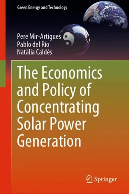 Abbildung von Mir-Artigues / Del Río | The Economics and Policy of Concentrating Solar Power Generation | 1. Auflage | 2019 | beck-shop.de