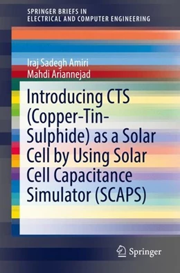 Abbildung von Amiri / Ariannejad | Introducing CTS (Copper-Tin-Sulphide) as a Solar Cell by Using Solar Cell Capacitance Simulator (SCAPS) | 1. Auflage | 2019 | beck-shop.de