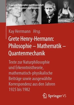 Abbildung von Herrmann | Grete Henry-Hermann: Philosophie - Mathematik - Quantenmechanik | 1. Auflage | 2019 | beck-shop.de