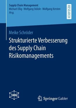 Abbildung von Schröder | Strukturierte Verbesserung des Supply Chain Risikomanagements | 1. Auflage | 2019 | beck-shop.de