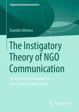 Abbildung von Oliveira | The Instigatory Theory of NGO Communication | 1. Auflage | 2019 | beck-shop.de