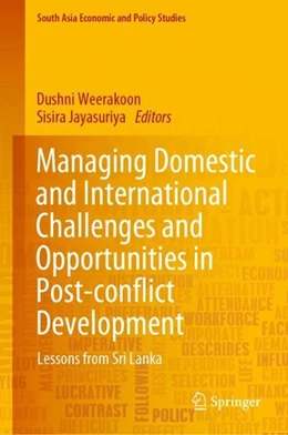 Abbildung von Weerakoon / Jayasuriya | Managing Domestic and International Challenges and Opportunities in Post-conflict Development | 1. Auflage | 2019 | beck-shop.de