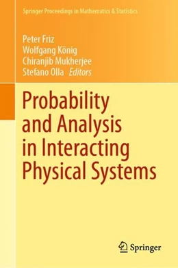 Abbildung von Friz / König | Probability and Analysis in Interacting Physical Systems | 1. Auflage | 2019 | beck-shop.de