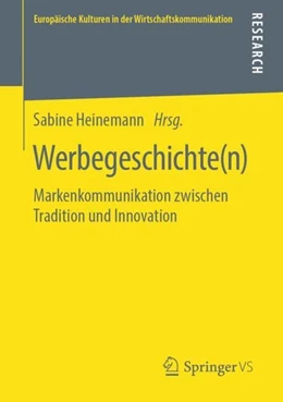 Abbildung von Heinemann | Werbegeschichte(n) | 1. Auflage | 2019 | beck-shop.de