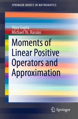 Abbildung von Gupta / Rassias | Moments of Linear Positive Operators and Approximation | 1. Auflage | 2019 | beck-shop.de