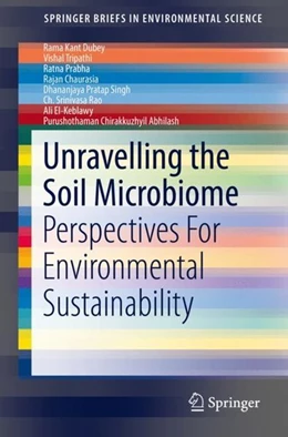 Abbildung von Dubey / Tripathi | Unravelling the Soil Microbiome | 1. Auflage | 2019 | beck-shop.de
