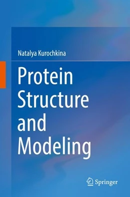 Abbildung von Kurochkina | Protein Structure and Modeling | 1. Auflage | 2019 | beck-shop.de