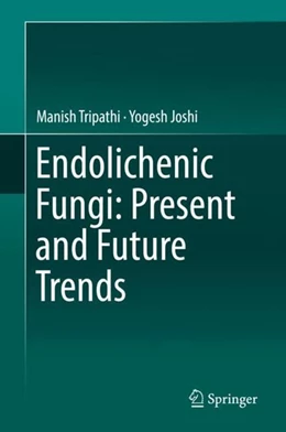 Abbildung von Tripathi / Joshi | Endolichenic Fungi: Present and Future Trends | 1. Auflage | 2019 | beck-shop.de