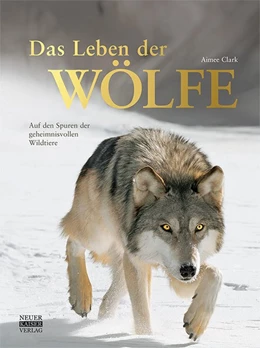 Abbildung von Clark | Das Leben der Wölfe | 1. Auflage | 2019 | beck-shop.de