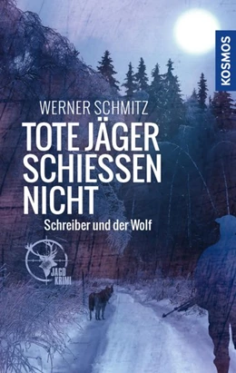 Abbildung von Schmitz | Tote Jäger schießen nicht | 1. Auflage | 2019 | beck-shop.de