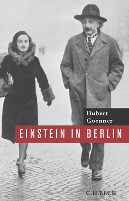 Abbildung von Goenner, Hubert | Einstein in Berlin | 2. Auflage | 2017 | beck-shop.de