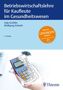 Abbildung von Grethler / Schmitt | Betriebswirtschaftslehre für Kaufleute im Gesundheitswesen | 2. Auflage | 2019 | beck-shop.de
