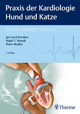 Abbildung von Kresken / Wendt | Praxis der Kardiologie Hund und Katze | 2. Auflage | 2019 | beck-shop.de
