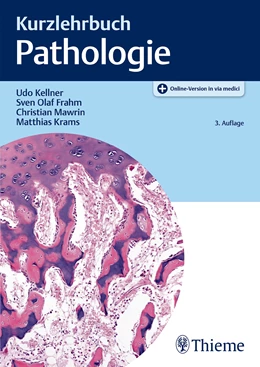 Abbildung von Kellner / Frahm | Kurzlehrbuch Pathologie | 3. Auflage | 2019 | beck-shop.de