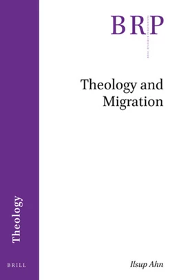 Abbildung von Ahn | Theology and Migration | 1. Auflage | 2019 | beck-shop.de