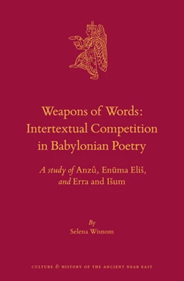 Abbildung von Wisnom | Weapons of Words: Intertextual Competition in Babylonian Poetry | 1. Auflage | 2019 | 106 | beck-shop.de