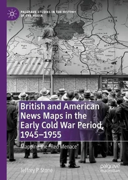 Abbildung von Stone | British and American News Maps in the Early Cold War Period, 1945-1955 | 1. Auflage | 2019 | beck-shop.de