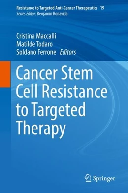 Abbildung von Maccalli / Todaro | Cancer Stem Cell Resistance to Targeted Therapy | 1. Auflage | 2019 | beck-shop.de