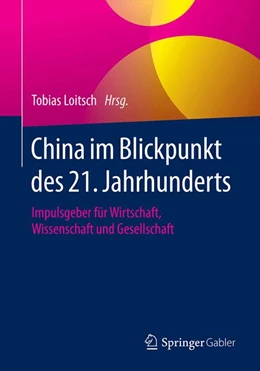 Abbildung von Loitsch | China im Blickpunkt des 21. Jahrhunderts | 1. Auflage | 2019 | beck-shop.de