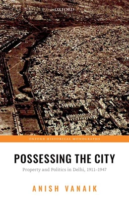 Abbildung von Vanaik | Possessing the City | 1. Auflage | 2019 | beck-shop.de