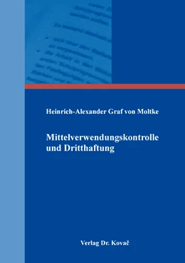 Abbildung von Graf von Moltke | Mittelverwendungskontrolle und Dritthaftung | 1. Auflage | 2019 | 208 | beck-shop.de