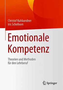 Abbildung von Kuhbandner / Schelhorn | Emotionale Kompetenz im Lehrberuf | 1. Auflage | 2020 | beck-shop.de