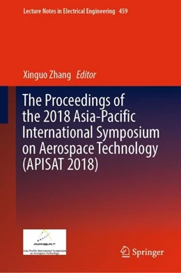 Abbildung von Zhang | The Proceedings of the 2018 Asia-Pacific International Symposium on Aerospace Technology (APISAT 2018) | 1. Auflage | 2019 | beck-shop.de