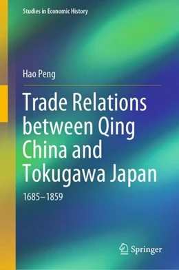 Abbildung von Peng | Trade Relations between Qing China and Tokugawa Japan | 1. Auflage | 2019 | beck-shop.de
