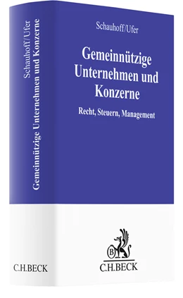 Abbildung von Schauhoff / Ufer | Gemeinnützige Unternehmen und Konzerne | 1. Auflage | 2022 | beck-shop.de