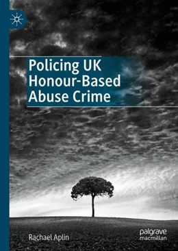 Abbildung von Aplin | Policing UK Honour-Based Abuse Crime | 1. Auflage | 2019 | beck-shop.de
