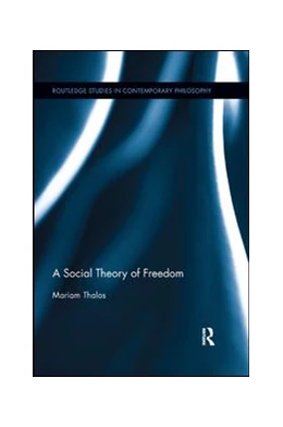 Abbildung von Thalos | A Social Theory of Freedom | 1. Auflage | 2019 | beck-shop.de