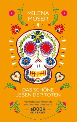 Abbildung von Moser / Zaballa | Das schöne Leben der Toten | 1. Auflage | 2019 | beck-shop.de