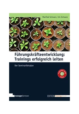 Abbildung von Schwarz | Führungskräfteentwicklung: Trainings erfolgreich leiten | 1. Auflage | 2020 | beck-shop.de