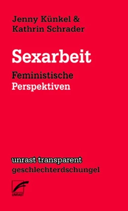 Abbildung von Künkel / Schrader | Sexarbeit | 1. Auflage | 2019 | beck-shop.de