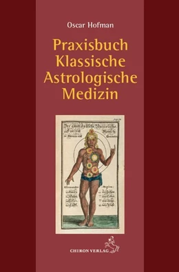 Abbildung von Hofman | Praxisbuch klassische Astrologische Medizin | 1. Auflage | 2020 | beck-shop.de