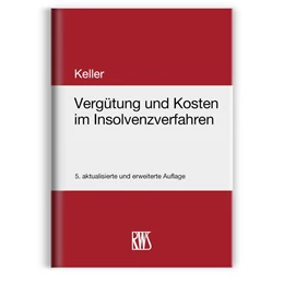 Abbildung von Keller | Vergütung und Kosten im Insolvenzverfahren | 5. Auflage | 2021 | beck-shop.de