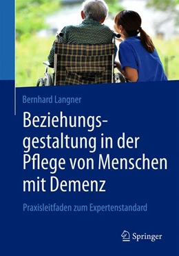 Abbildung von Langner | Beziehungsgestaltung in der Pflege von Menschen mit Demenz | 1. Auflage | 2019 | beck-shop.de