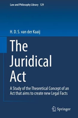 Abbildung von Kaaij | The Juridical Act | 1. Auflage | 2019 | beck-shop.de