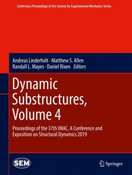 Abbildung von Linderholt / Allen | Dynamic Substructures, Volume 4 | 1. Auflage | 2019 | beck-shop.de
