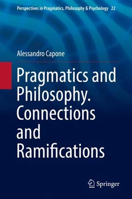 Abbildung von Capone | Pragmatics and Philosophy. Connections and Ramifications | 1. Auflage | 2019 | beck-shop.de