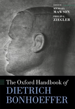 Abbildung von Ziegler / Mawson | The Oxford Handbook of Dietrich Bonhoeffer | 1. Auflage | 2019 | beck-shop.de