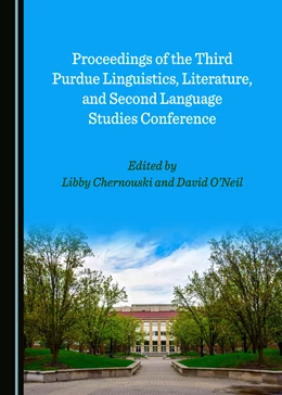 Abbildung von Chernouski / Neil | Proceedings of the Third Purdue Linguistics, Literature and Second Language Studies Conference | 1. Auflage | 2019 | beck-shop.de