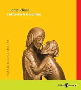 Abbildung von Schöne | Lutherisch beichten | 2. Auflage | 2019 | beck-shop.de