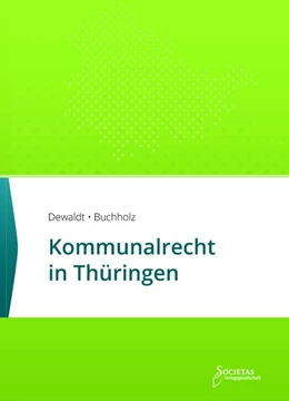 Abbildung von Dewaldt / Buchholz | Kommunalrecht in Thüringen | 7. Auflage | 2019 | beck-shop.de