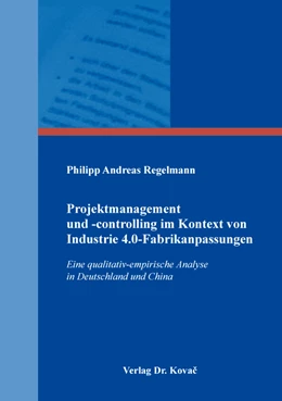 Abbildung von Regelmann | Projektmanagement und -controlling im Kontext von Industrie 4.0-Fabrikanpassungen | 1. Auflage | 2019 | 164 | beck-shop.de